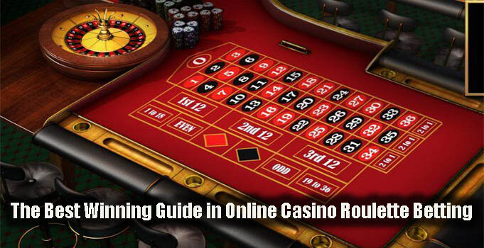 The Best Winning Guide in Online Casino Roulette Betting