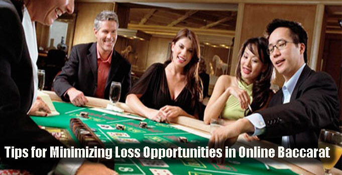 Tips for Minimizing Loss Opportunities in Online Baccarat